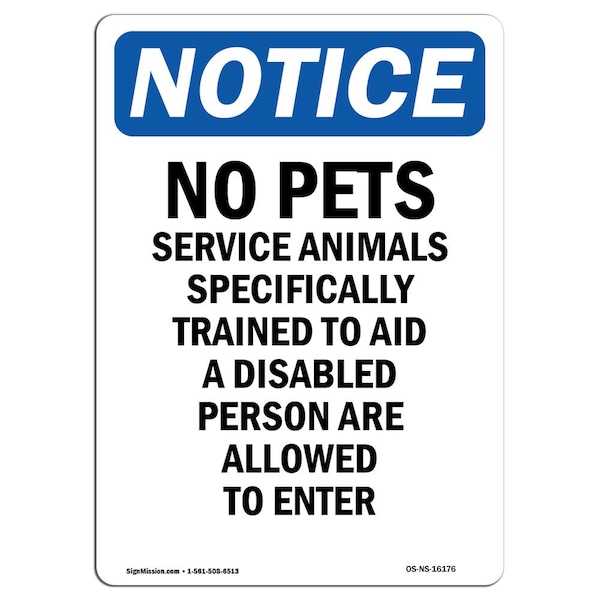 Safety Sign, OSHA Notice, 18" Height, NOTICE No Pets Service Animals Allowed Sign, Portrait